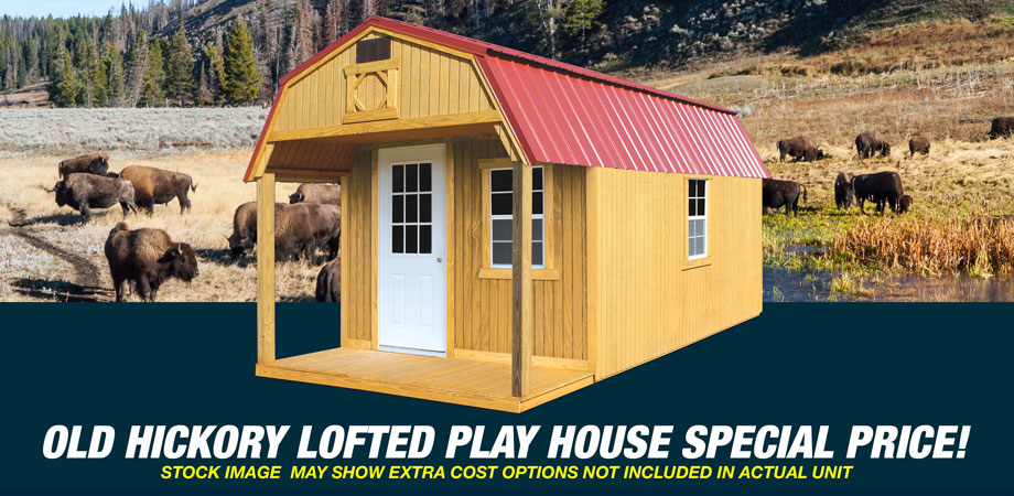 Old Hickory Sheds Lofted Play Houseon Sale House Cody Wyoming